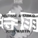 Mattise & Sadko ft.John Martin - Sigure Reload