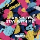 Sam Smith - Stay With Me (Throttle Remix)