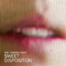 The Temper Trap - Sweet Disposition