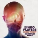Bingo Players - Knock You Out (Mr FijiWiji Remix)
