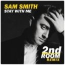 Sam Smith - Stay With Me (2nd Room Remix)