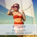 Pixie Lott - Lay Me Down (Romby Remix)