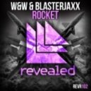 Blasterjaxx & W&W - Rocket