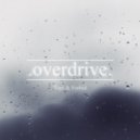 Topi & Forbid - Overdrive (Original Mix)
