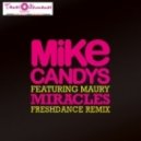 Mike Candys - Miracles (Feat. Maury)