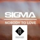 Sigma - Nobody To Love (Matchy & Bott Edit)