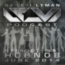 Levi Lyman - Episode 55: Hobnob