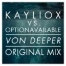 Kayliox Vs. OptionAvailable - Von Deeper
