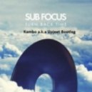 Sub Focus - Turn Back Time