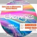 Chris Lake vs Whytepatch, Hoxton Whores - Changes (Dj Sergio Fresh, Dj Andersen MashUp)