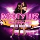 Booty Luv - Some Kinda Rush