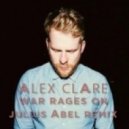 Alex Clare - War Rages On (Julius Abel Remix)