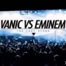 Vanic vs Eminem - The Last Stand