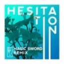 Beat Connection - Hesitation (Magic Sword Remix)
