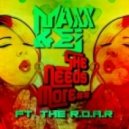 MaxX & EJ - She Needs More