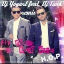 Fly Project feat. Boier Bibescu - H.O.P. (Dj Yogurt ft. Dj Tims Remix)