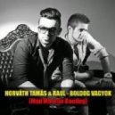 Horvath Tamas & Raul - Boldog Vagyok