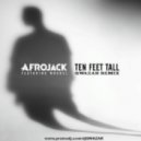 Afrojack feat. Wrabel - Ten Feet Tall