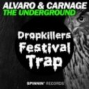 Alvaro & Carnage - The Underground (Dropkillers Festival Trap Remix)