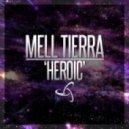 Mell Tierra - Heroic (Original Mix)