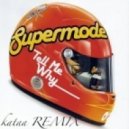 Supermode - Tell Me Why