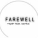 Vejdr - Farewell (Feat Sanka)