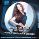 Mishelle feat. Randi - Only You