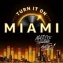 Matisse & Sadko - Turn It On Miami
