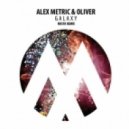 Alex Metric & Oliver - Galaxy (Nosta Remix)