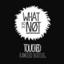What So Not - Touched