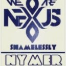 Nexus - Shamessely