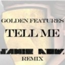 Golden Features - Tell Me ft. Nicole Miller (Jamie Now Remix)