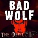 Bad Wolf - The Devil
