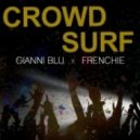 Gianni Blu Feat. Frenchie Bsm - Crowd Surf (Original mix)