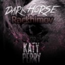 Katy Perry feat. Juicy J - Dark Horse (Rackhimov Remix) (Katy_Perry_feat._Juicy_J_-_Dark_Horse Rackhimov Remix)