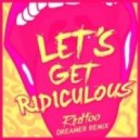 Redfoo - Let\'s Get Ridiculous (Dreamer Remix)
