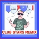 Dj Snake x Lil Jon - Turn Down For What