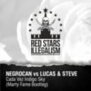 Negrocan vs Lucas & Steve - Cada Vez Indigo Sky (Marty Fame Bootleg)