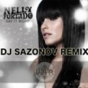 Nelly Furtado - Say It Right (Dj Sazonov Remix)