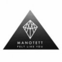 Manotett - Felt Like You (DJ Swoon Remix)