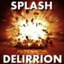 DELIRRION - Splash (Original mix)