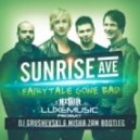 Sunrise Avenue - Fairytale Gone Bad (DJ Grushevski & Misha Zam Remix)