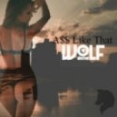 Wolf Trap - ASS Like Dat