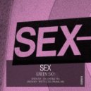 Green Sky - Sex (Original Mix)