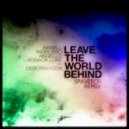 Axwell, Ingrosso, Angello, Laidback Luke - Leave The World Behind (Spaveech Remix)