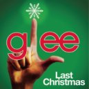 Glee Cast - Last Christmas (Laenas Prince Remix)