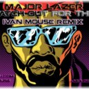 Major Lazer - Watch Out For This (Ivan Mouse Remix)