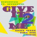 Nopopstar feat. Sevenever - Give It 2 Me