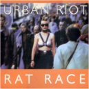 Urban Riot - Rat Race (Peter Paul Remix)