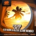 Fentura - Live It (Leo Burn & Alexx Slam Remix) (Leo Burn & Alexx Slam Remix)